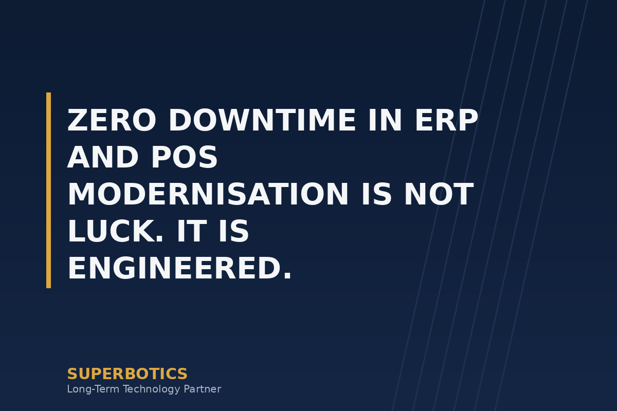 Zero Downtime in ERP and POS Modernisation Is Not Luck. It Is Engineered.