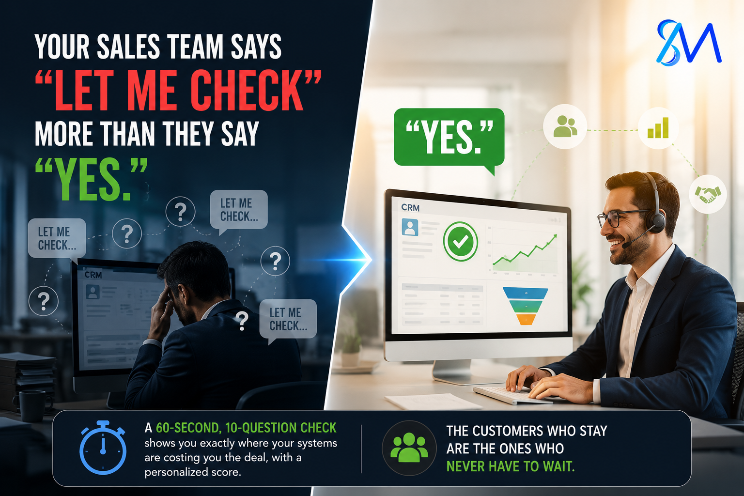 Why Your Sales Team Says Let Me Check More Often Than They Say Yes